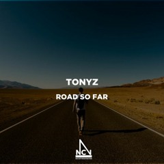 Road So Far - Tonyz (slowed)