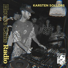House Calls Radio 008 - Karsten Sollors at The Listening Room 12.10.2022