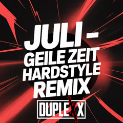 Juli - Geile Zeit (Hardstyle Remix)
