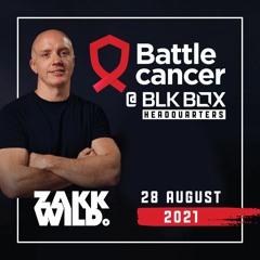 DJ Zakk Wild - Battle Cancer BLK BOX NI - 28-8-2021