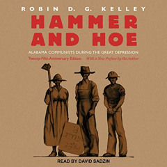 [DOWNLOAD] EPUB 📨 Hammer and Hoe: Alabama Communists During the Great Depression by