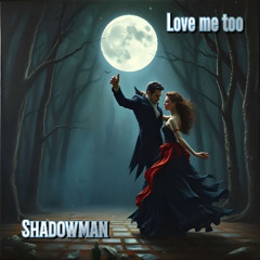 Love Me Too