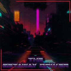 The Getaway Driver