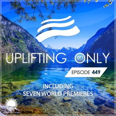 Uplifting Only 449 (Sept 16, 2021) {WORK IN PROGRESS}