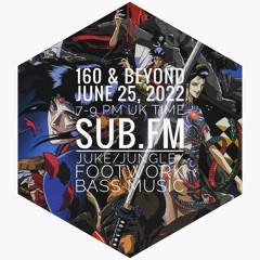 160 & Beyond 25-June-2022 Sub FM
