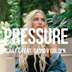 CRAY C & David V Golden- Pressure (Original Mix)