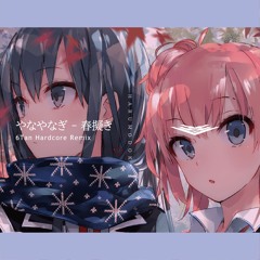 やなぎなぎ - 春擬き (6Tan Hardcore Remix)
