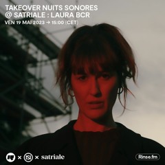 Takeover Nuits sonores @ Satriale : Laura BCR - 19 Mai 2023