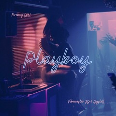 Playboy - Fireboydml(Vibemaster JD & DysleX Remix)