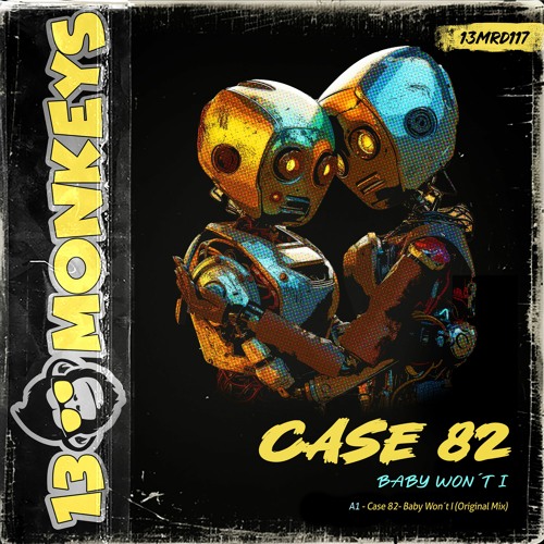 Case 82 - Baby Won´t I (Original Mix)