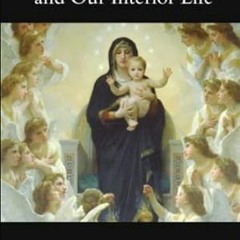 PDF [EPUB] The Mother of The Saviour and Our Interior Life