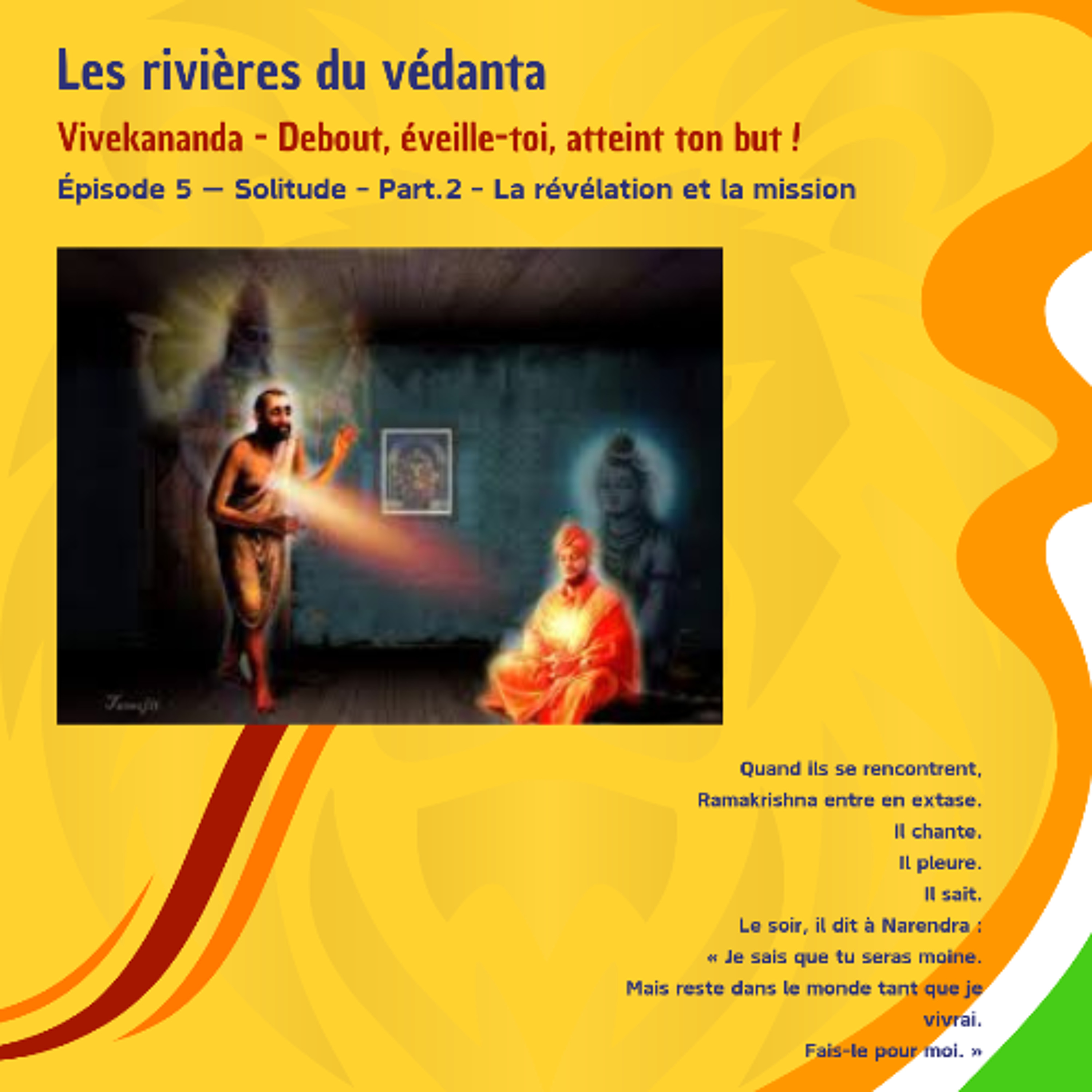 LES RIVIERES DU VEDANTA - Solitude - Part. La révélation et la mission (Mercredi 15 avril 2026) episode artwork