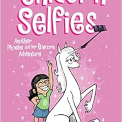 ACCESS EBOOK 💞 Unicorn Selfies: Another Phoebe and Her Unicorn Adventure (Volume 15)