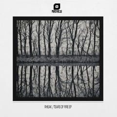 MNK056: Rheak -  Tears Of Fire EP