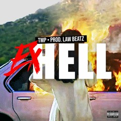 TMP “Ex - Hell” Prod. Lawbeatz