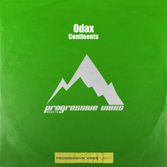 Odax - Continents [Progressive Vibes Light - PVM793L]