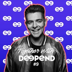 Together with Deepend #9