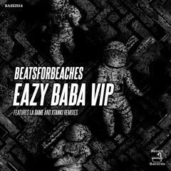 Eazy Baba VIP (BASSIN14)OUT NOW