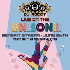 Dj ROCKIT Live - UNISON III 06-26-20