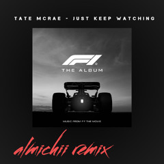 Tate McRae - Just Keep Watching (almichii remix)