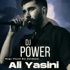 Ali Yasini - Mage Chand Bar Zendeam ( Dj Power Remix).mp3