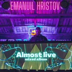 Emanuil Hristov - Almost Live | Mixed Album