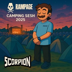 SCORPION - RAMPAGE CAMPING SESH 2025