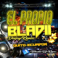 CHICHA POSITIVA// MI GRAN AMOR// BLADII DJ RMX