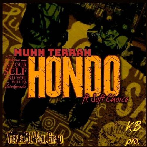 Soft Choice_-_feat_-_Muhn_Terra_-_Hondo_(kBProJuicedIT).mp3