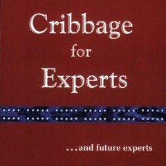 Access EPUB 📮 Cribbage for Experts: And Future Experts by  Dan Barlow KINDLE PDF EBO