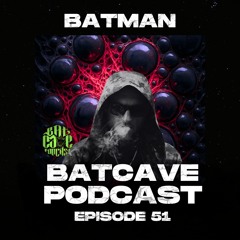 BatCave Podcast 051 by Batman