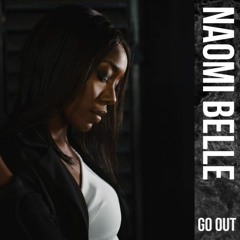 Naomi Belle- Go Out