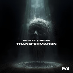 Obbley & Nexus - Transformation