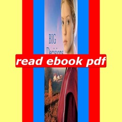 Read [ebook] (pdf) Big Decisions  by Linda Byler