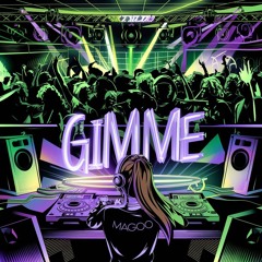GIMME -DJ MAGOO