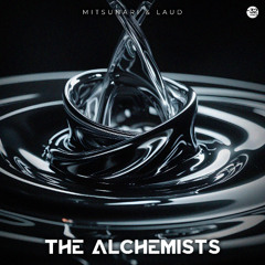 Laud & Mitsunari - The Alchemists (Extended Mix)