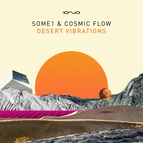 SOME1, Cosmic Flow - Desert Vibrations | OUT NOW 🐝🎶