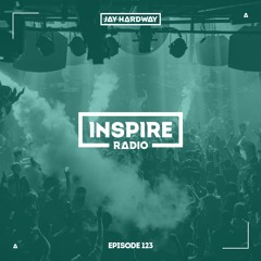 Jay Hardway - Inspire Radio ep. 123