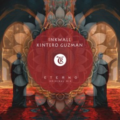 Inkwall - Kintero Guzman - Eterno (Original Mix)