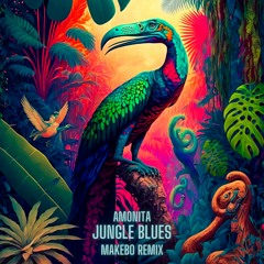 Premiere: Amonita - Jungle Blues (Makebo Remix) [Rubicunda]