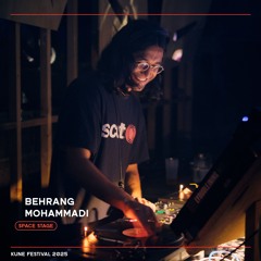 Kune Festival 2025: Behrang Mohammadi @ Space Stage