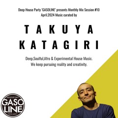 Deep House Party 'GASOLINE' monthly DJ mix session #10