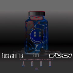 N-Vitral Presents BOMBSQUAD & Dimitri K - ADHD (PoisonSpitter & Salmon Edit)