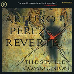Get EPUB ✅ The Seville Communion by  Arturo Reverte,Christopher Cazenove,Phoenix Book