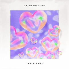 So into you - Tayla Parx remix by one7ty
