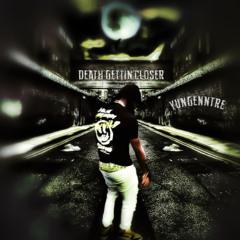 `Death Getting Closer
