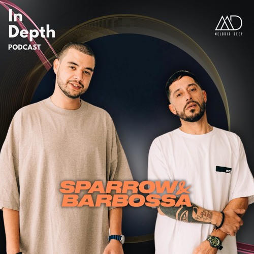 In Depth// Sparrow & Barbossa [Melodic Deep Mix Series]