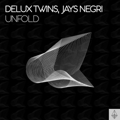 Delux Twins, Jays Negri - Unfold