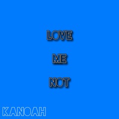 LoveMeNot (prod. Active By Night)