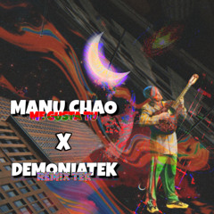 Manu Chao - Me Gusta Tu X Demoniatek (remix tek) 180bpm